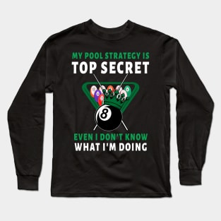 My Pool Strategy Is Even I Don't Know What I'm Doing 8 Ball Green Crown Long Sleeve T-Shirt